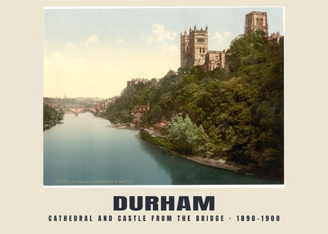 Cathedral and Castle from the Bridge, Durham — 1890–1900 · Vintage photochrom print