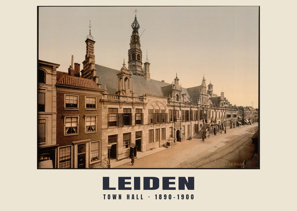 Town Hall, Leiden — 1890–1900 · Vintage photochrom print