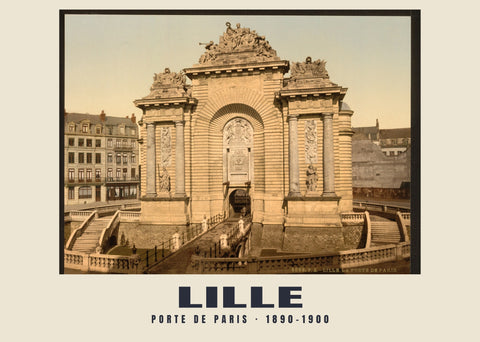 Porte de Paris, Lille — 1890–1900 · Vintage photochrom print