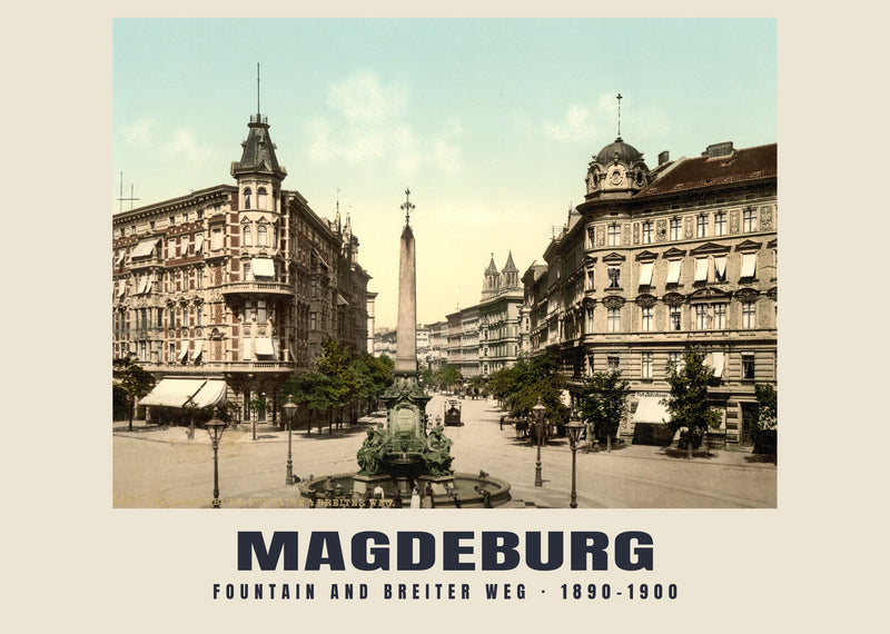 Fountain and Breiter Weg, Magdeburg — 1890–1900 · Vintage photochrom print