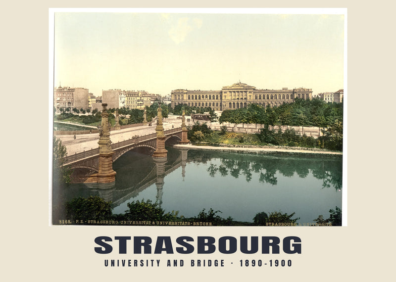 University and Bridge, Strasbourg — 1890–1900 · Vintage photochrom print
