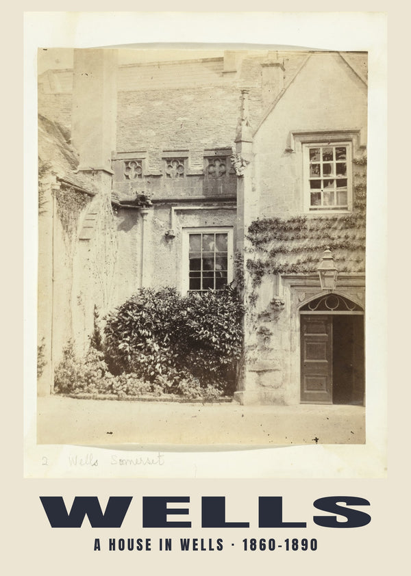 A house in Wells — 1860–1890 · Historic photograph print
