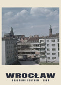 Rebuilding the City Centre, Wrocław — 1968